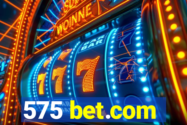 575 bet.com